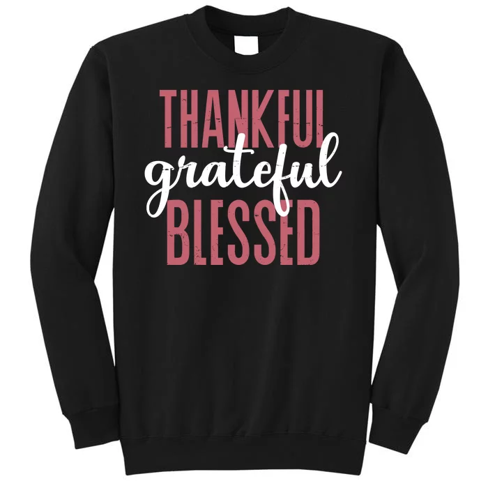 Thankful Grateful Blessed Cute Holiday Tall Sweatshirt