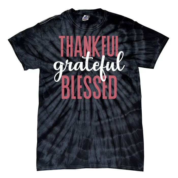 Thankful Grateful Blessed Cute Holiday Tie-Dye T-Shirt