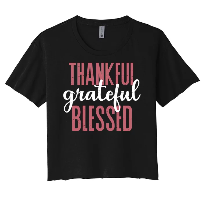 Thankful Grateful Blessed Cute Holiday Women's Crop Top Tee