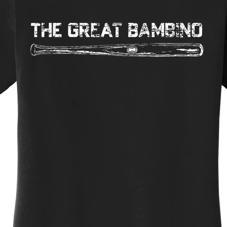 The Great Bambino Baseball Legend Sports Gift Light Women's T-Shirt