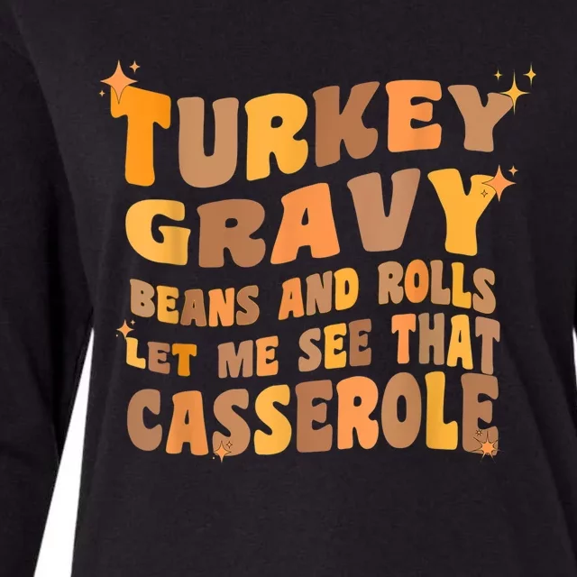 Turkey Gravy Beans And Rolls Let Me See That Casserole Womens Cotton Relaxed Long Sleeve T-Shirt