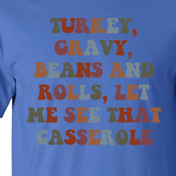 Turkey Gravy Beans Rolls Funny Thanksgiving Dinner Funny Gift Tall T-Shirt