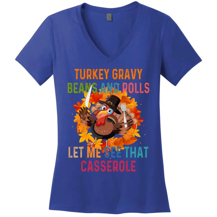 Turkey Gravy Beans And Rolls Let Me See That Casserole Gift Women's V-Neck T-Shirt