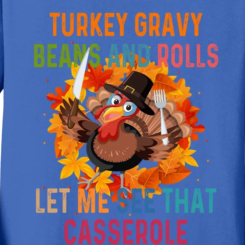 Turkey Gravy Beans And Rolls Let Me See That Casserole Gift Kids Long Sleeve Shirt