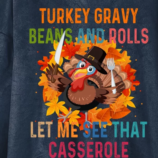 Turkey Gravy Beans And Rolls Let Me See That Casserole Gift Hooded Wearable Blanket