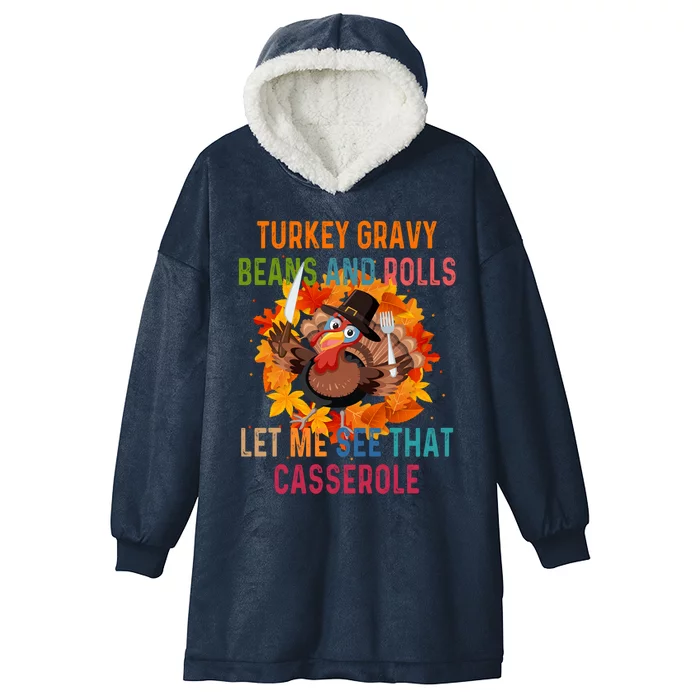 Turkey Gravy Beans And Rolls Let Me See That Casserole Gift Hooded Wearable Blanket