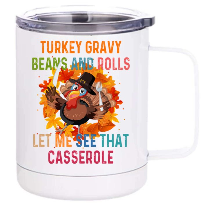 Turkey Gravy Beans And Rolls Let Me See That Casserole Gift Front & Back 12oz Stainless Steel Tumbler Cup