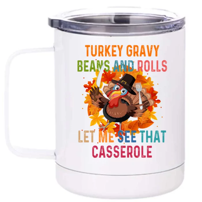 Turkey Gravy Beans And Rolls Let Me See That Casserole Gift Front & Back 12oz Stainless Steel Tumbler Cup