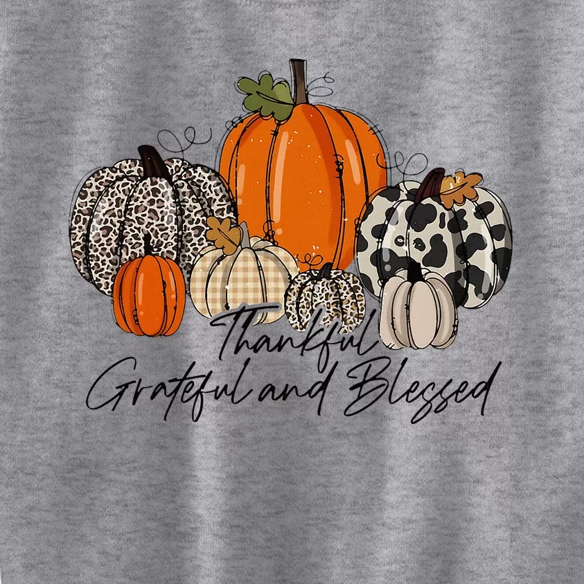 Thankful Grateful Blessed Thankful Pumpkin Thanksgiving Fall Kids Sweatshirt