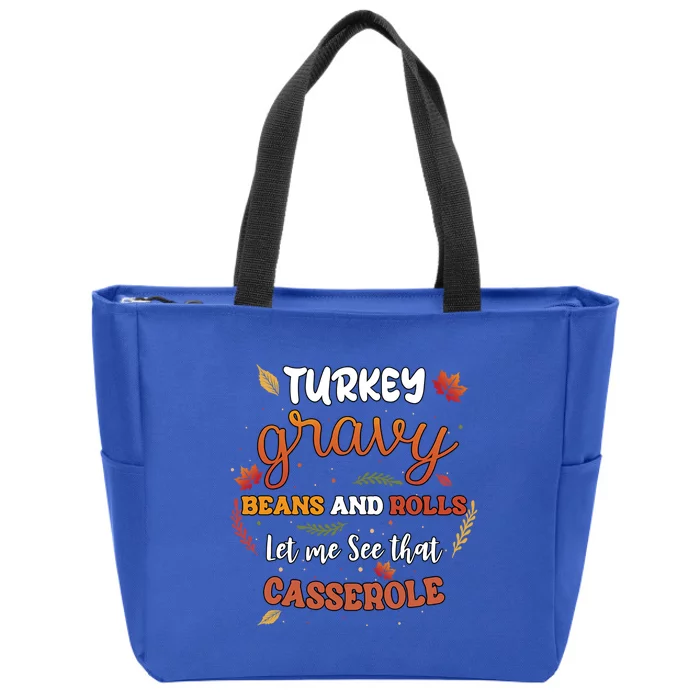 Turkey Gravy Beans Rolls Let Me See Casserole Thanksgiving Great Gift Zip Tote Bag