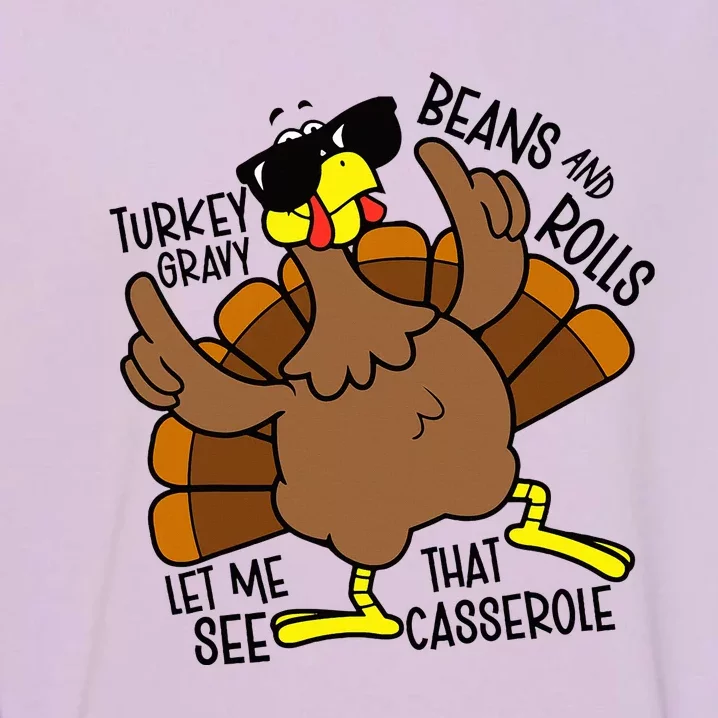 Turkey Gravy Beans And Rolls Let Me See That Casserole Garment-Dyed Sweatshirt