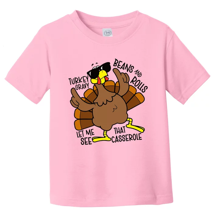 Turkey Gravy Beans And Rolls Let Me See That Casserole Toddler T-Shirt