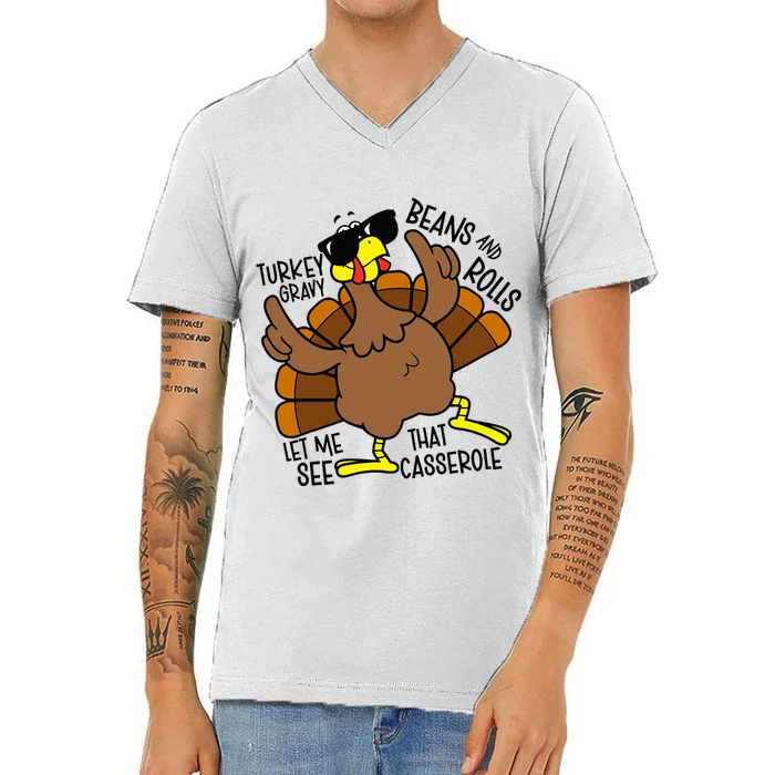 Turkey Gravy Beans And Rolls Let Me See That Casserole V-Neck T-Shirt