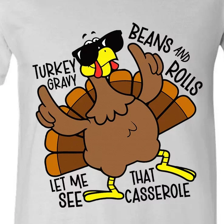 Turkey Gravy Beans And Rolls Let Me See That Casserole V-Neck T-Shirt