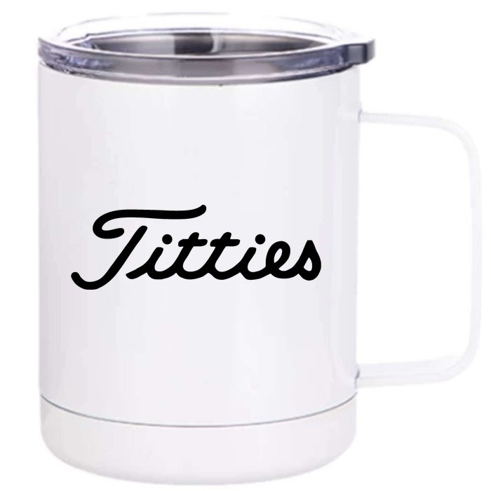 Titties Golf Bachelor Party Funny Golfing Gift Parody Front & Back 12oz Stainless Steel Tumbler Cup