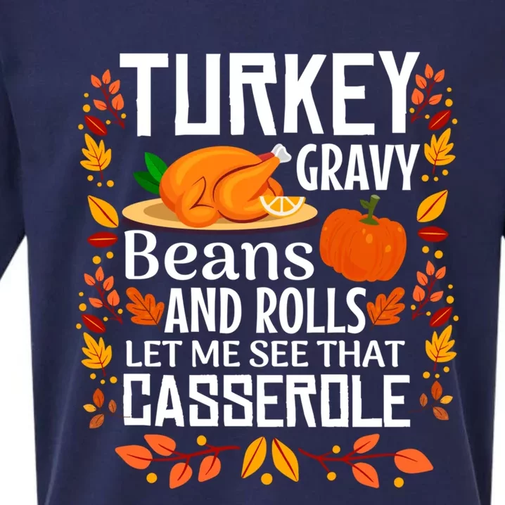 Turkey Gravy Beans And Rolls Let Me See That Casserole Meaningful Gift Sueded Cloud Jersey T-Shirt