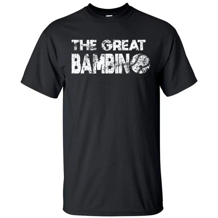 The Great Bambino Simple Baseball Legend Design Distressed Tall T-Shirt