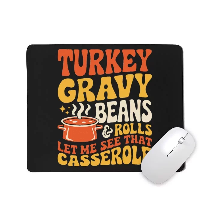 Turkey Gravy Beans And Rolls Funny Autumn Thanksgiving 2024 Mousepad