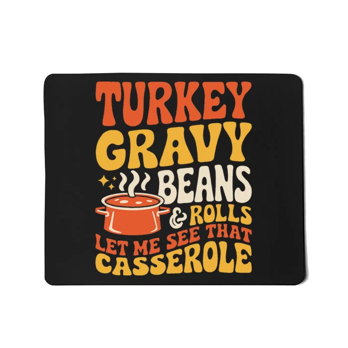 Turkey Gravy Beans And Rolls Funny Autumn Thanksgiving 2024 Mousepad