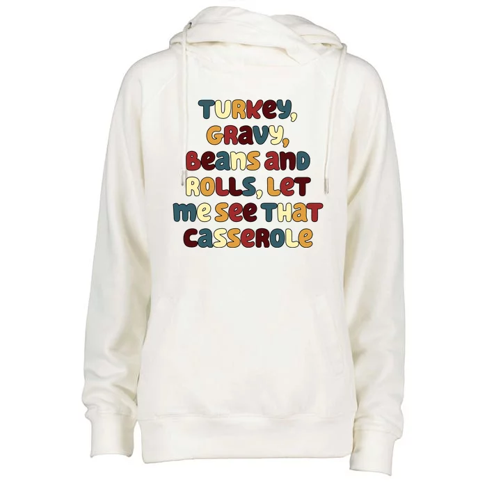 Turkey Gravy Beans And Rolls Let Me See That Casserole Funny Thanksgiving Womens Funnel Neck Pullover Hood