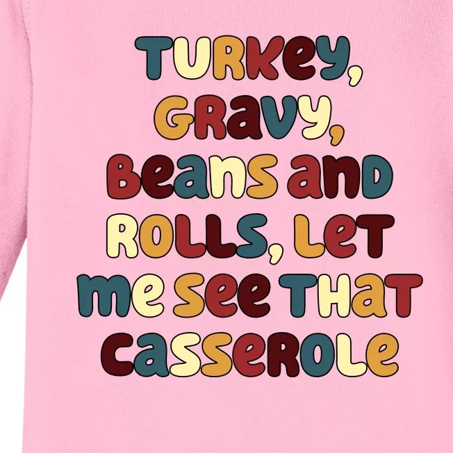 Turkey Gravy Beans And Rolls Let Me See That Casserole Funny Thanksgiving Baby Long Sleeve Bodysuit