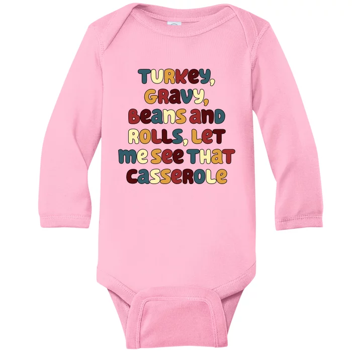 Turkey Gravy Beans And Rolls Let Me See That Casserole Funny Thanksgiving Baby Long Sleeve Bodysuit