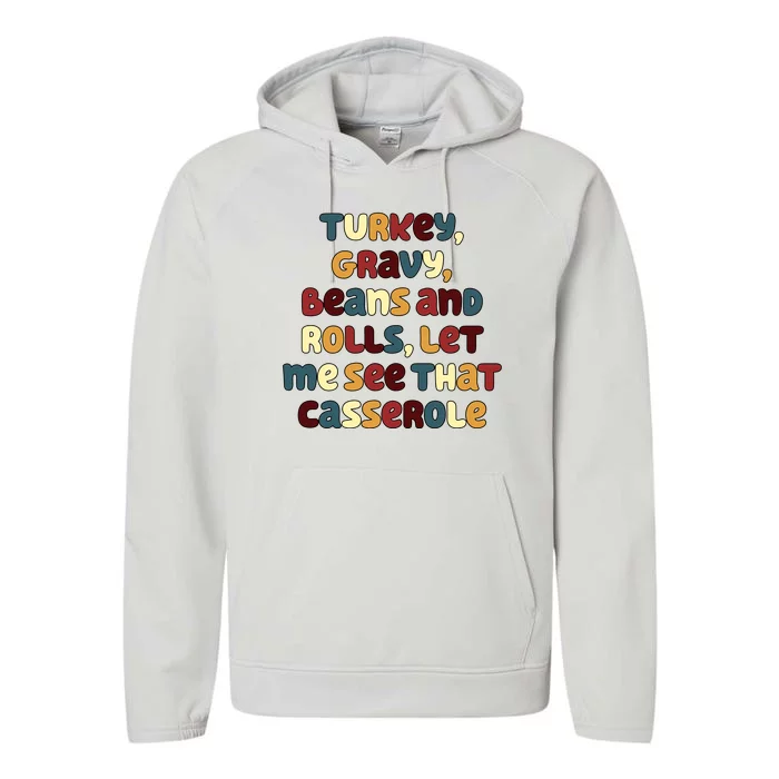 Turkey Gravy Beans And Rolls Let Me See That Casserole Funny Thanksgiving Performance Fleece Hoodie