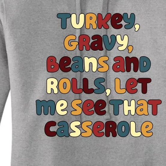 Turkey Gravy Beans And Rolls Let Me See That Casserole Funny Thanksgiving Women's Pullover Hoodie