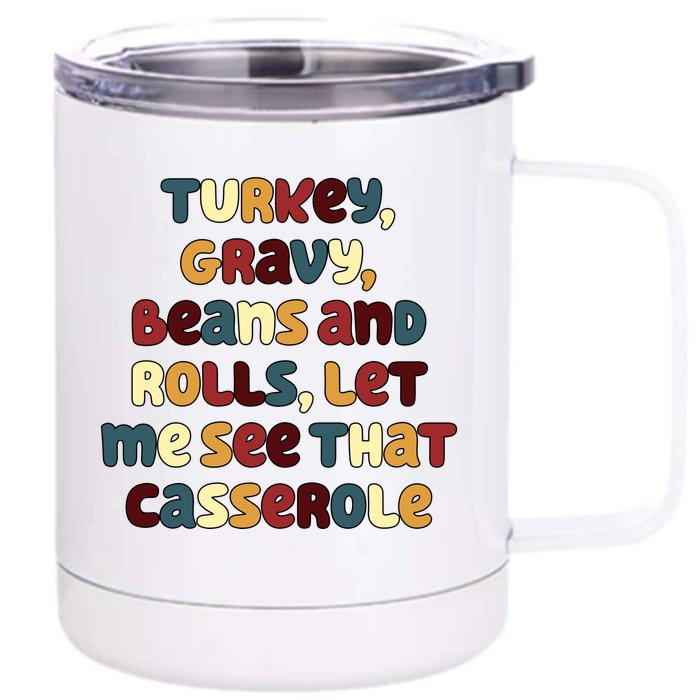 Turkey Gravy Beans And Rolls Let Me See That Casserole Funny Thanksgiving Front & Back 12oz Stainless Steel Tumbler Cup