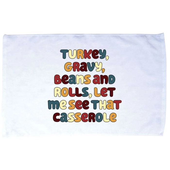 Turkey Gravy Beans And Rolls Let Me See That Casserole Funny Thanksgiving Microfiber Hand Towel