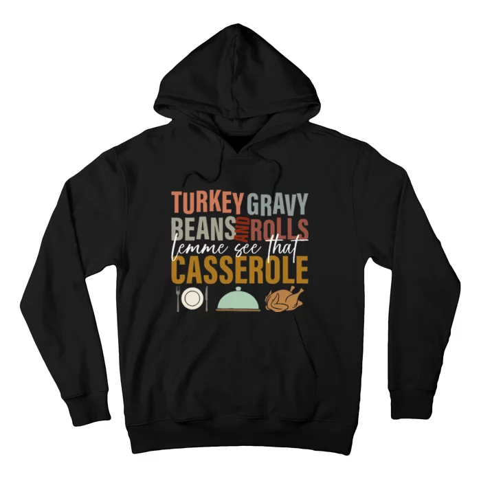 Turkey Gravy Beans And Rolls Let Me See Funny Thanksgiving Hoodie