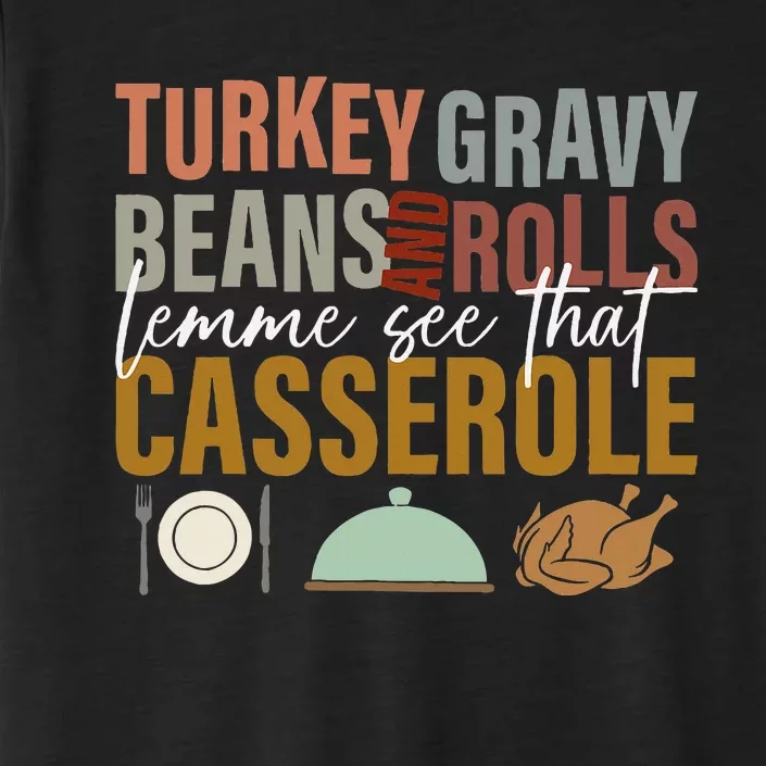 Turkey Gravy Beans And Rolls Let Me See Funny Thanksgiving ChromaSoft Performance T-Shirt