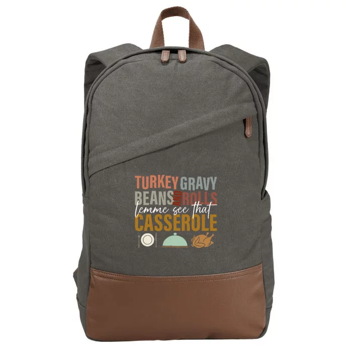 Turkey Gravy Beans And Rolls Let Me See Funny Thanksgiving Cotton Canvas Backpack