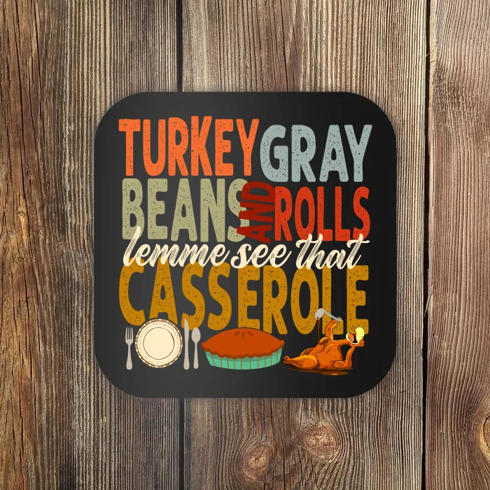 Turkey Gravy Beans And Rolls Let Me See That Casserole Fall Coaster