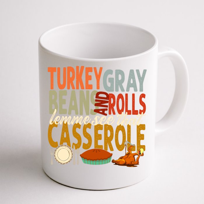 Turkey Gravy Beans And Rolls Let Me See That Casserole Fall Front & Back Coffee Mug