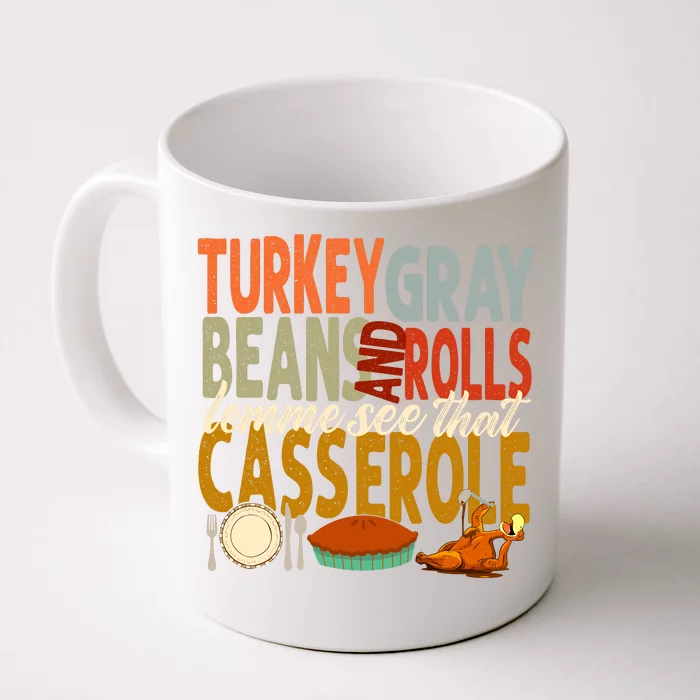 Turkey Gravy Beans And Rolls Let Me See That Casserole Fall Front & Back Coffee Mug