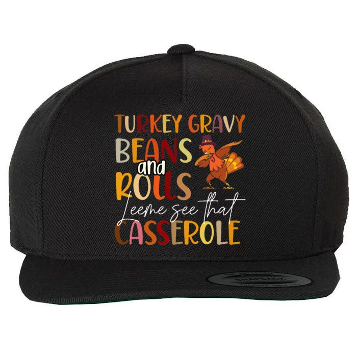 Turkey Gravy Beans And Rolls Let Me See That Casserole Wool Snapback Cap