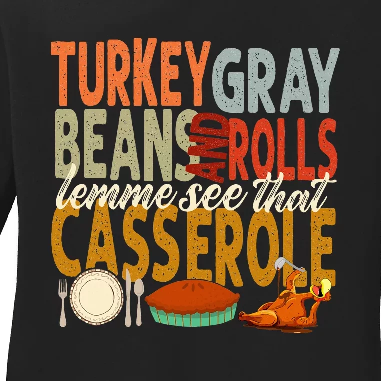 Turkey Gravy Beans And Rolls Let Me See That Casserole Fall Ladies Long Sleeve Shirt