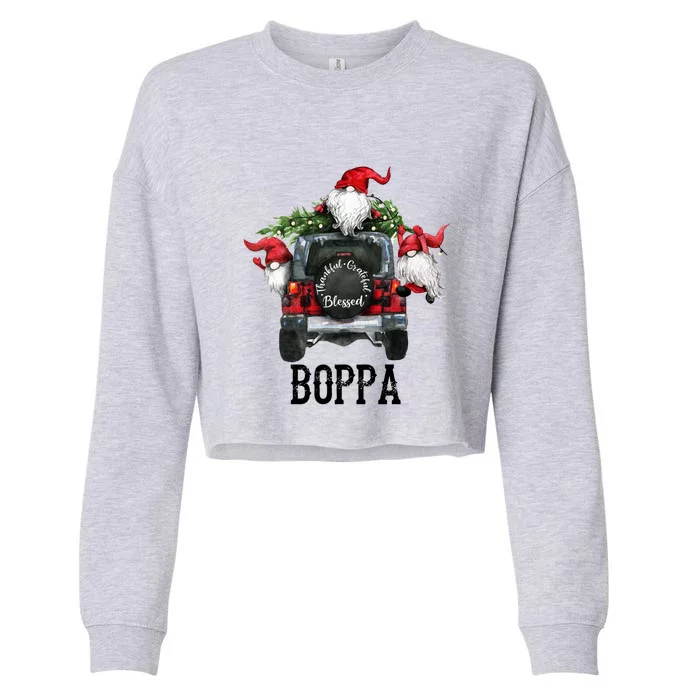 Thankful Grateful Blessed Boppa Grandpa Gift Cropped Pullover Crew