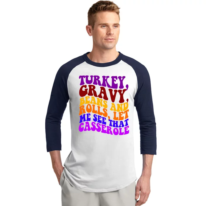 Turkey Gravy Beans And Rolls Let Me See That Casserole Baseball Sleeve Shirt