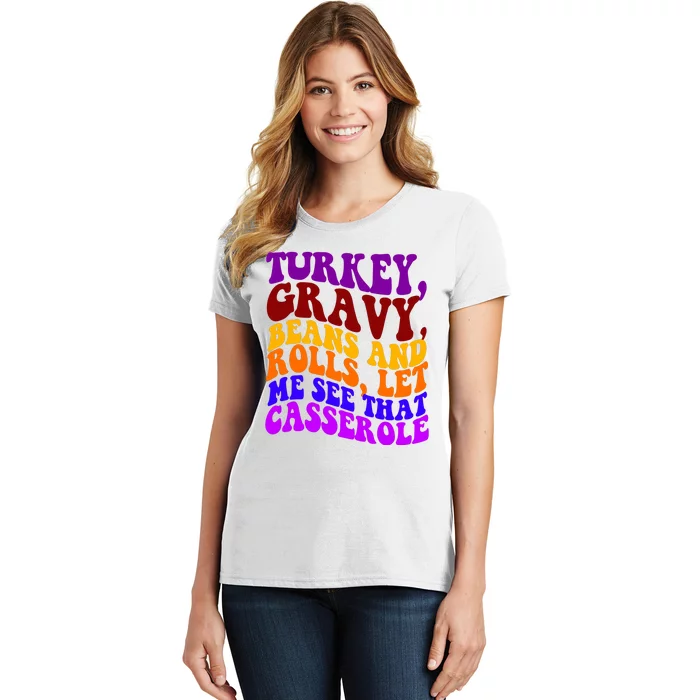 Turkey Gravy Beans And Rolls Let Me See That Casserole Women's T-Shirt