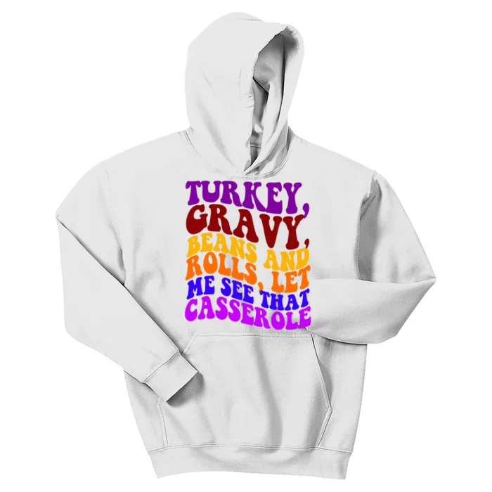 Turkey Gravy Beans And Rolls Let Me See That Casserole Kids Hoodie