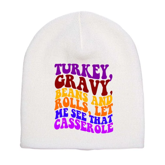 Turkey Gravy Beans And Rolls Let Me See That Casserole Short Acrylic Beanie