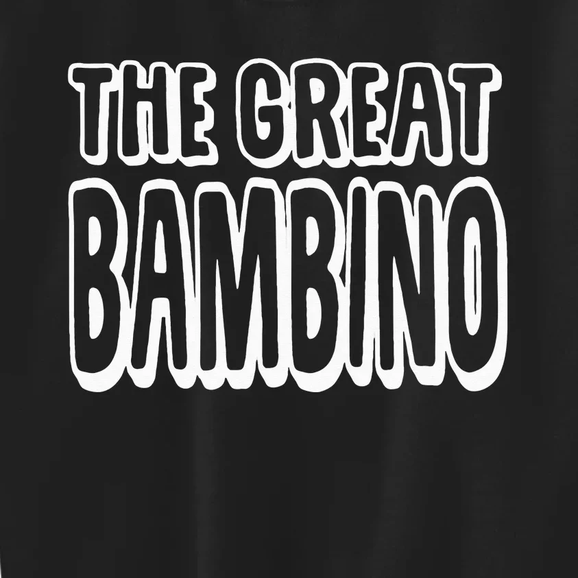 The Great Bambino Baseball Legend Design Light Kids Sweatshirt