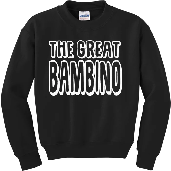 The Great Bambino Baseball Legend Design Light Kids Sweatshirt