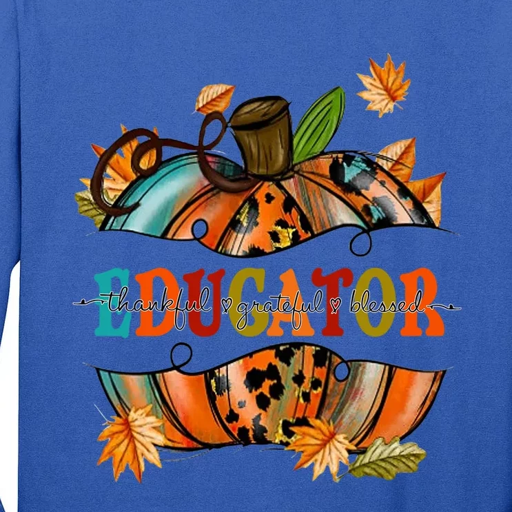 Thankful Grateful Blessed Educator Graphic Pumpkin Autumn Cute Gift Tall Long Sleeve T-Shirt