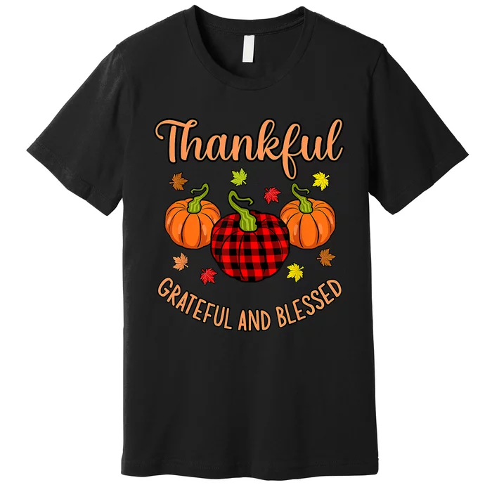 Thankful Grateful Blessed Turkey Thanksgiving Family Graphic Premium T-Shirt