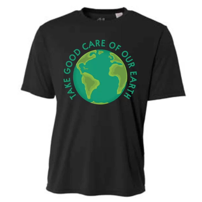 Take Good Care Of Our Earth Gift Protect Environt Cooling Performance Crew T-Shirt