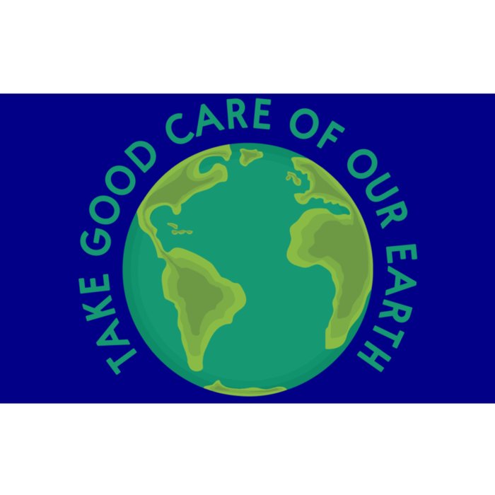 Take Good Care Of Our Earth Gift Protect Environt Bumper Sticker