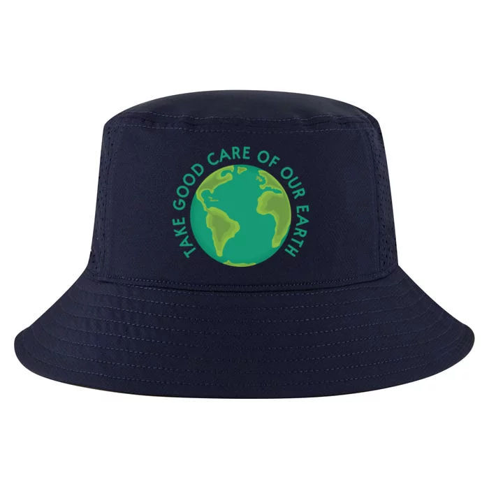 Take Good Care Of Our Earth Gift Protect Environt Cool Comfort Performance Bucket Hat